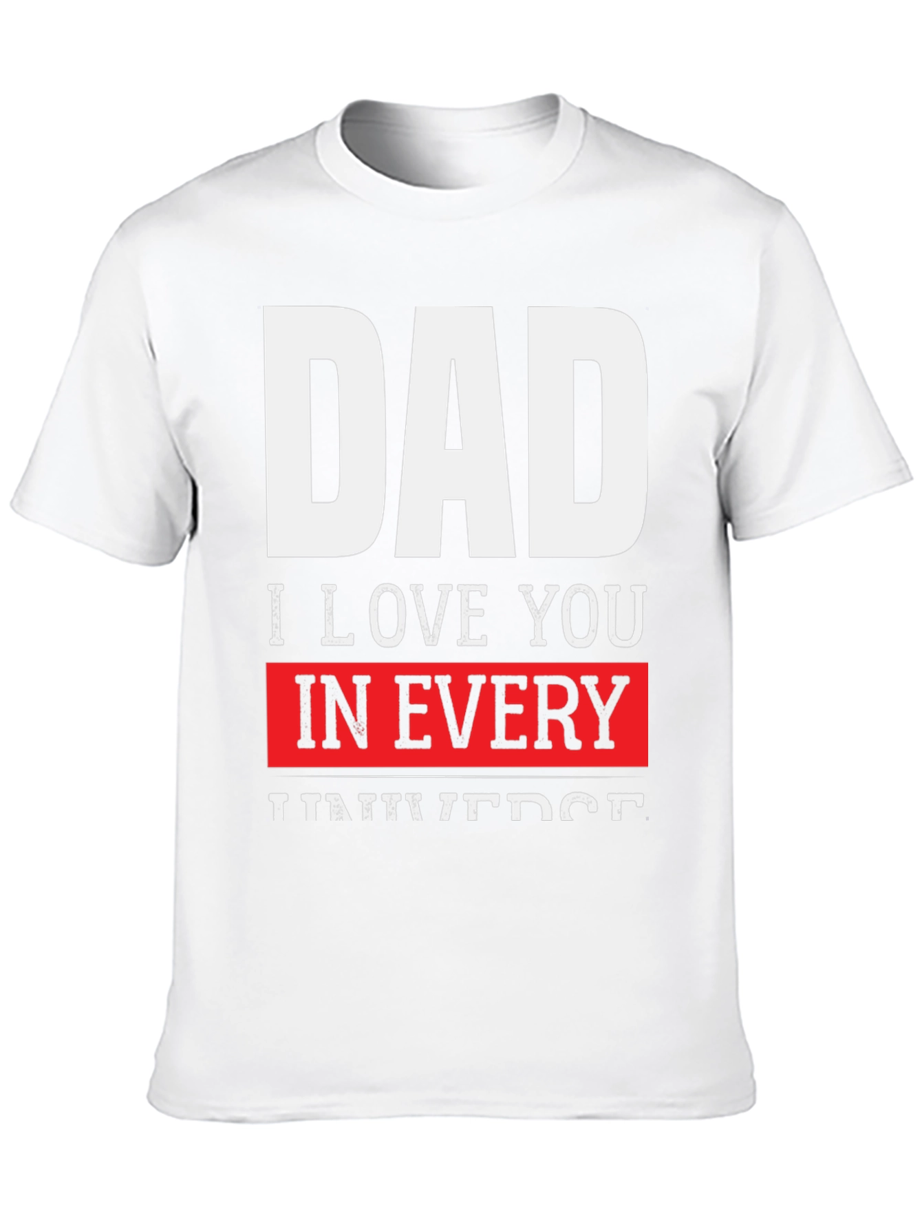 Dad I Love You in Every Universe Black T-Shirt