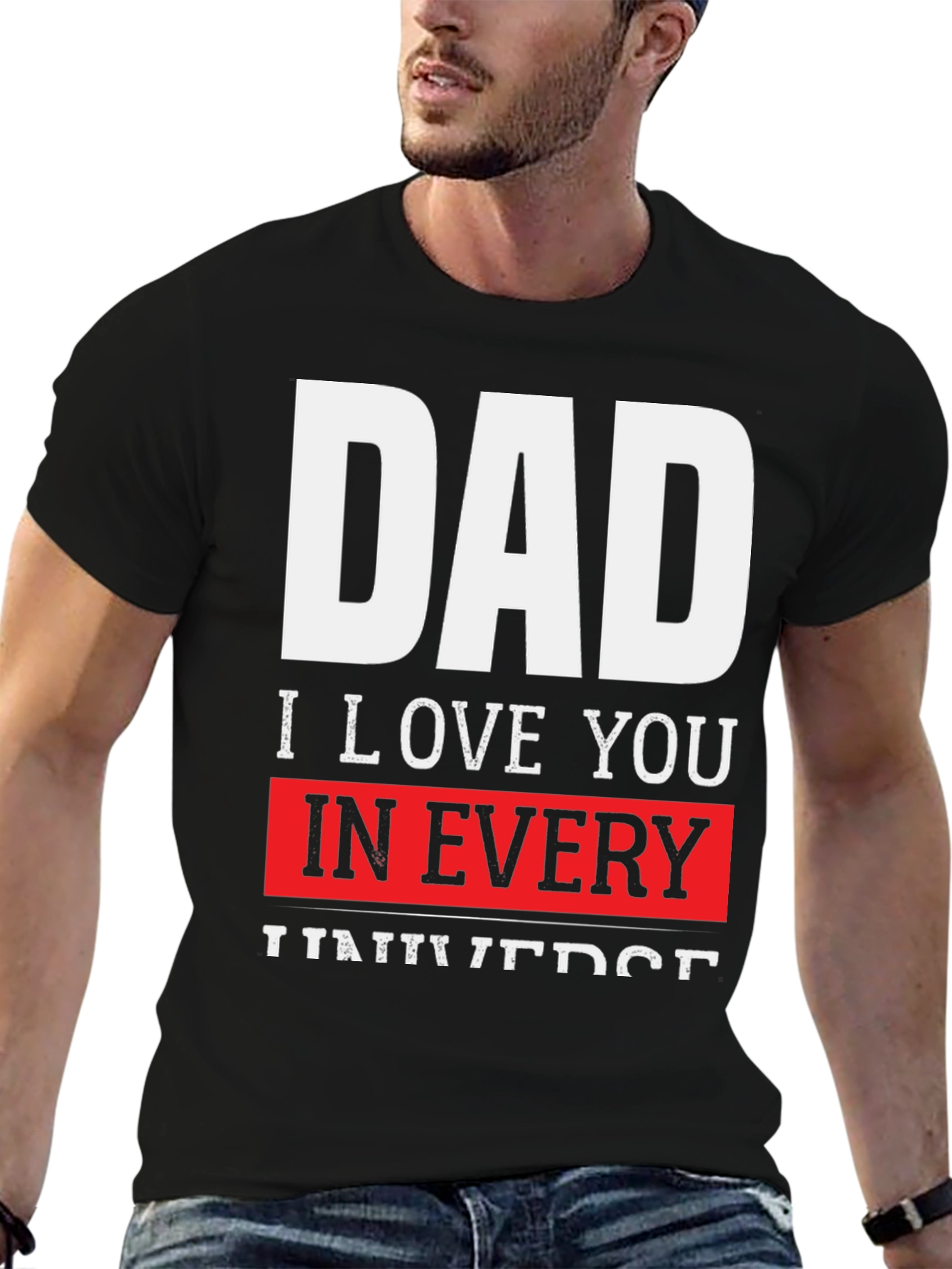 Dad I Love You in Every Universe Black T-Shirt