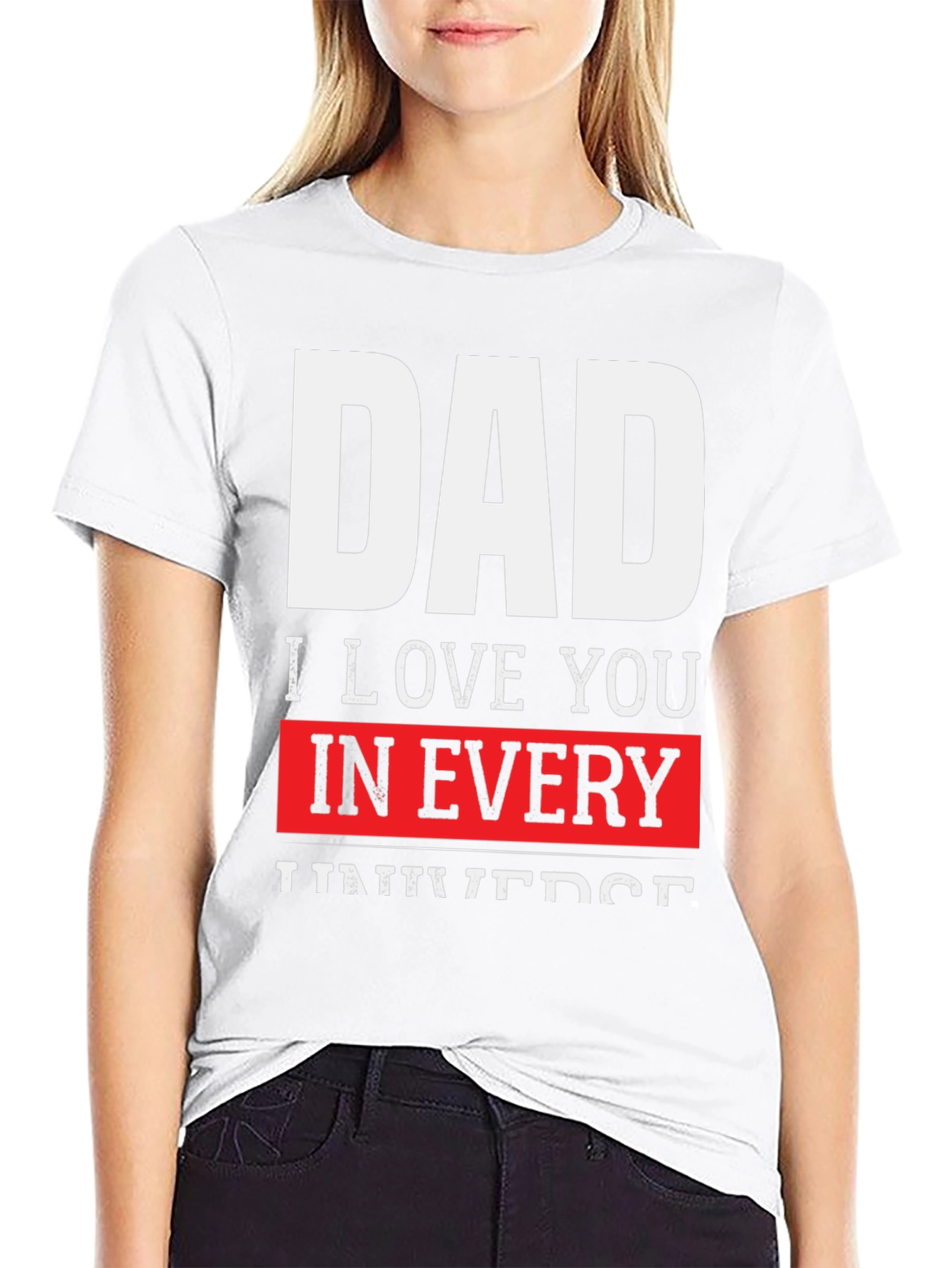 Dad I Love You in Every Universe Black T-Shirt