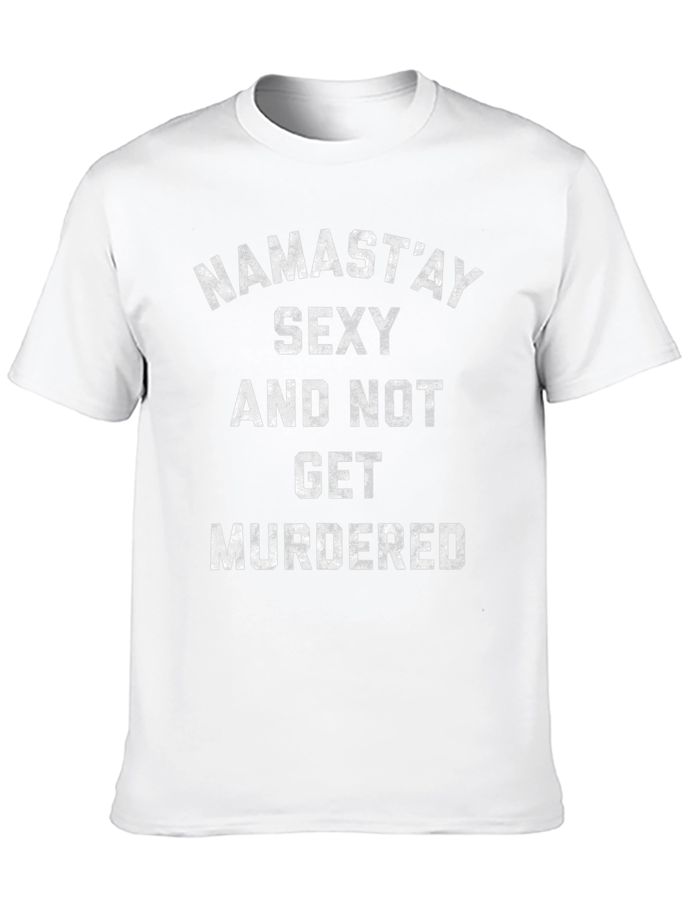 Namastay Sexy Funny T-Shirt
