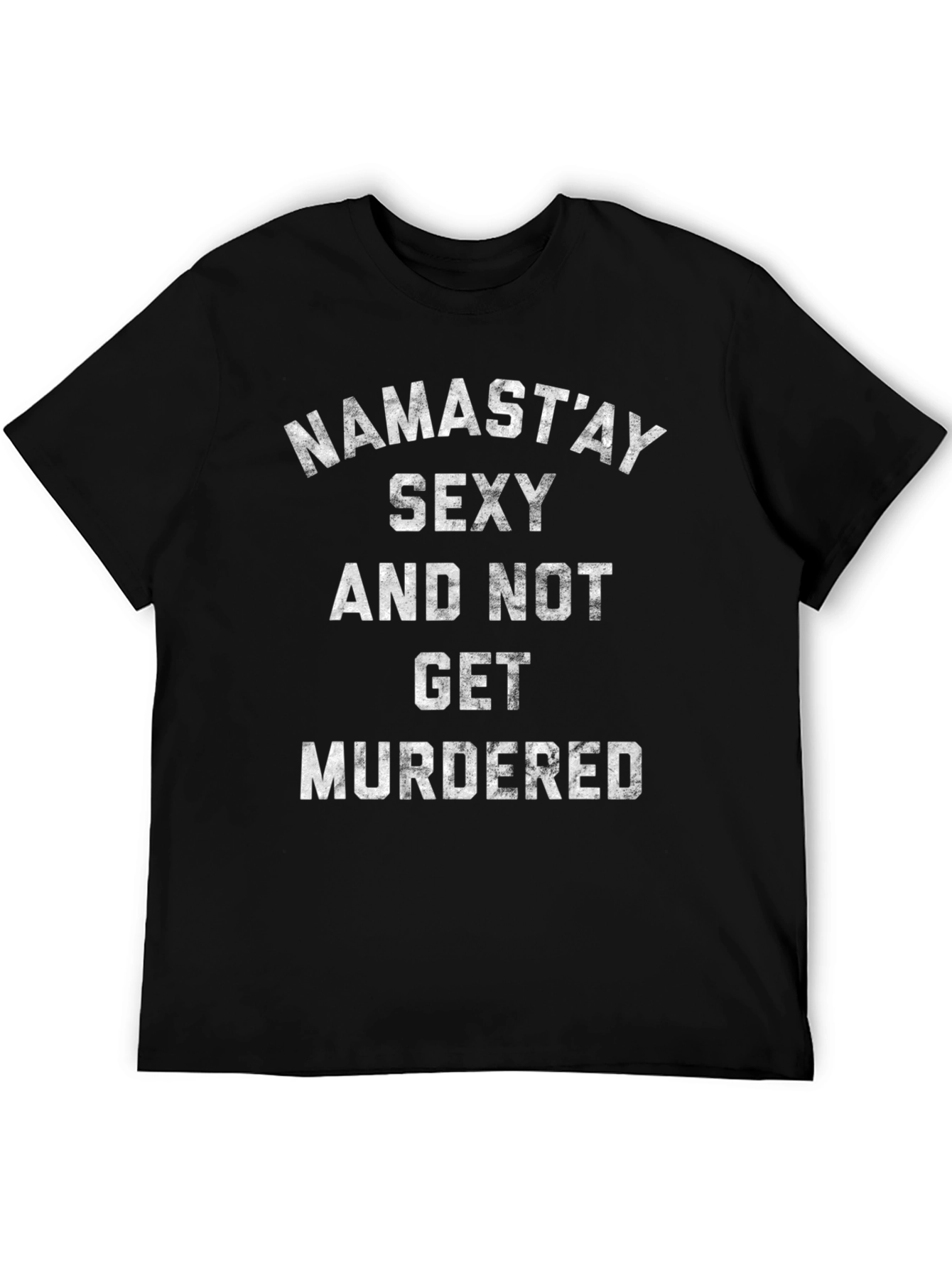 Namastay Sexy Funny T-Shirt