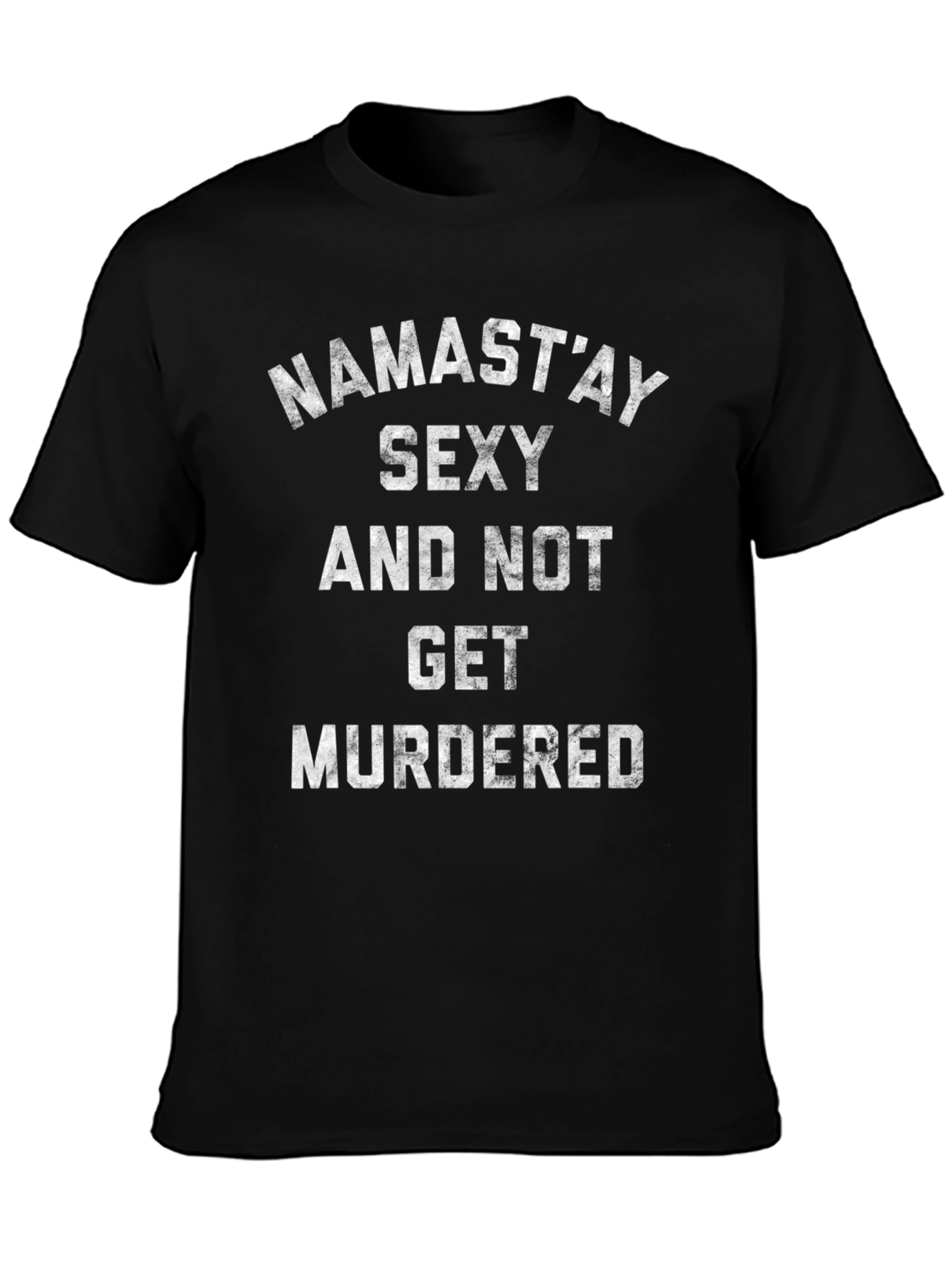 Namastay Sexy Funny T-Shirt
