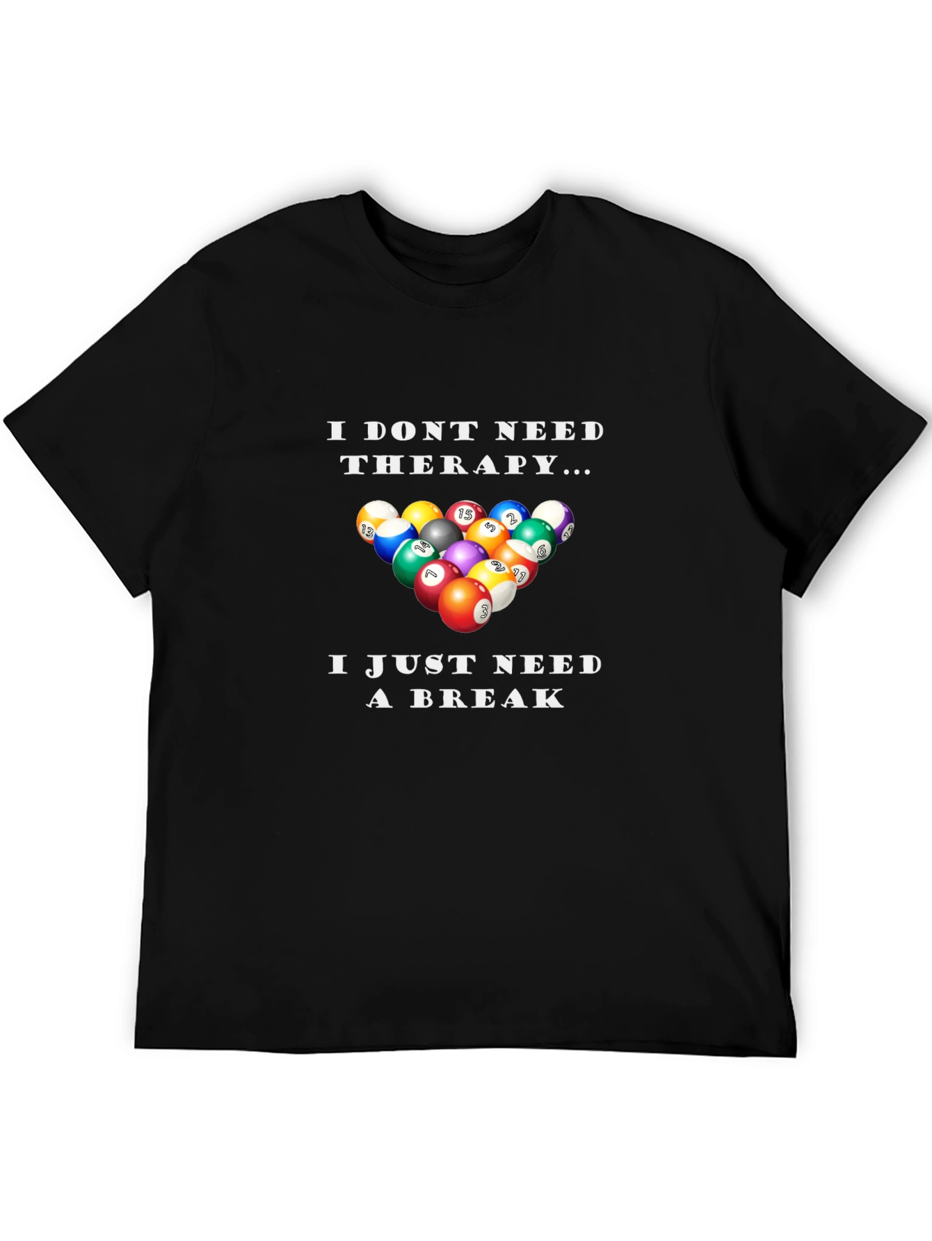 Funny Billiards Therapy T-Shirt: Need A Break