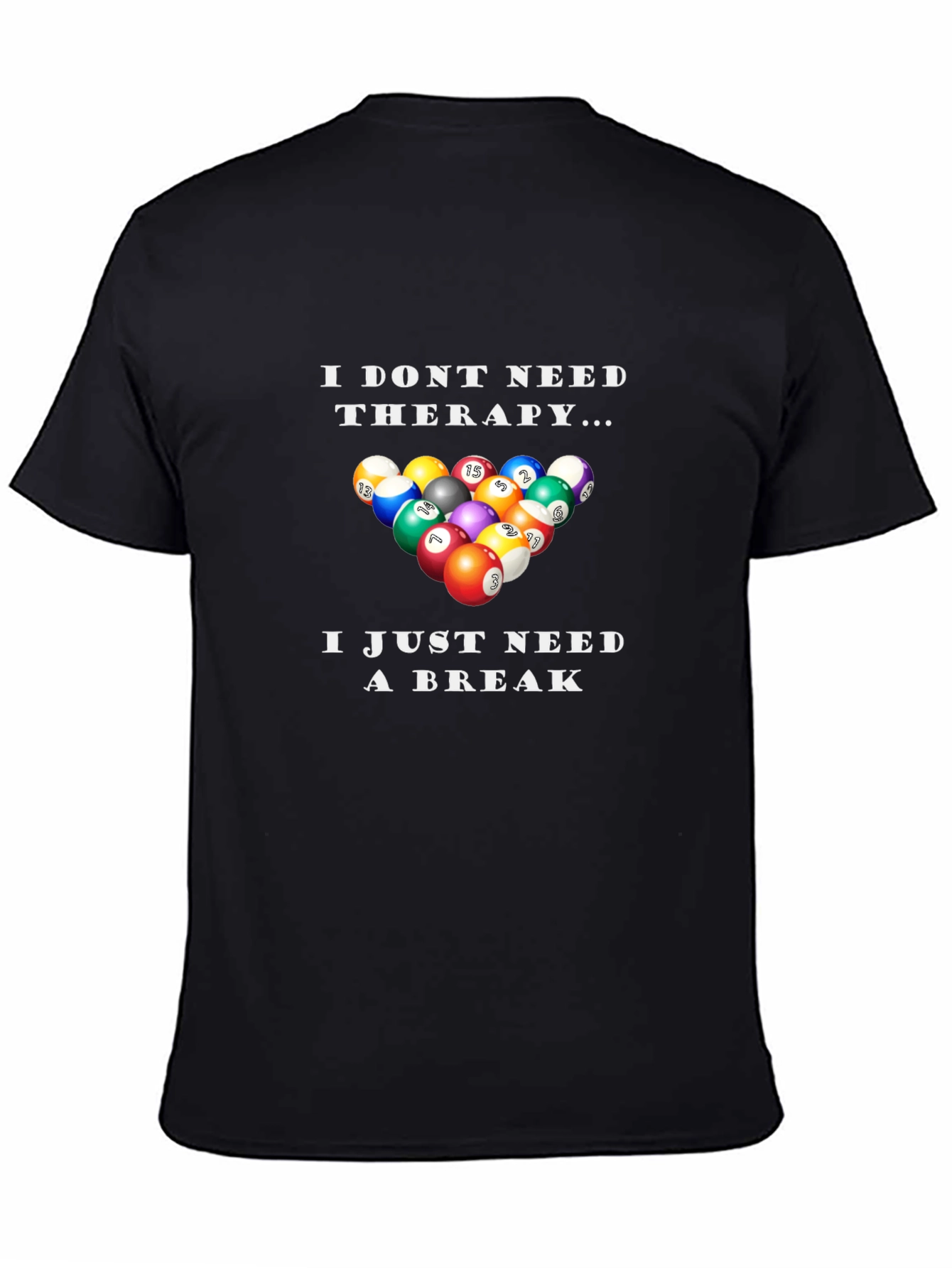 Funny Billiards Therapy T-Shirt: Need A Break