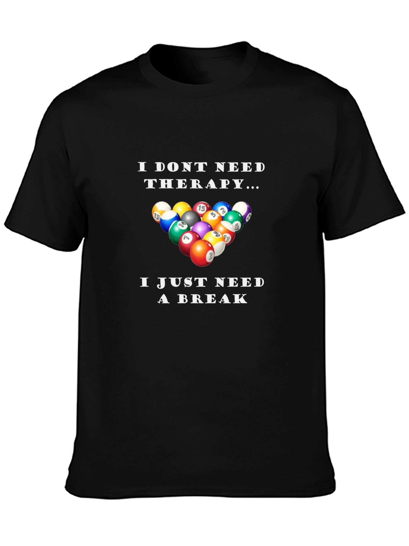Funny Billiards Therapy T-Shirt: Need A Break