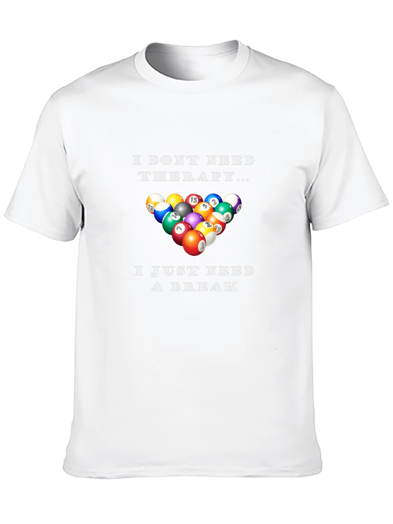 Funny Billiards Therapy T-Shirt: Need A Break