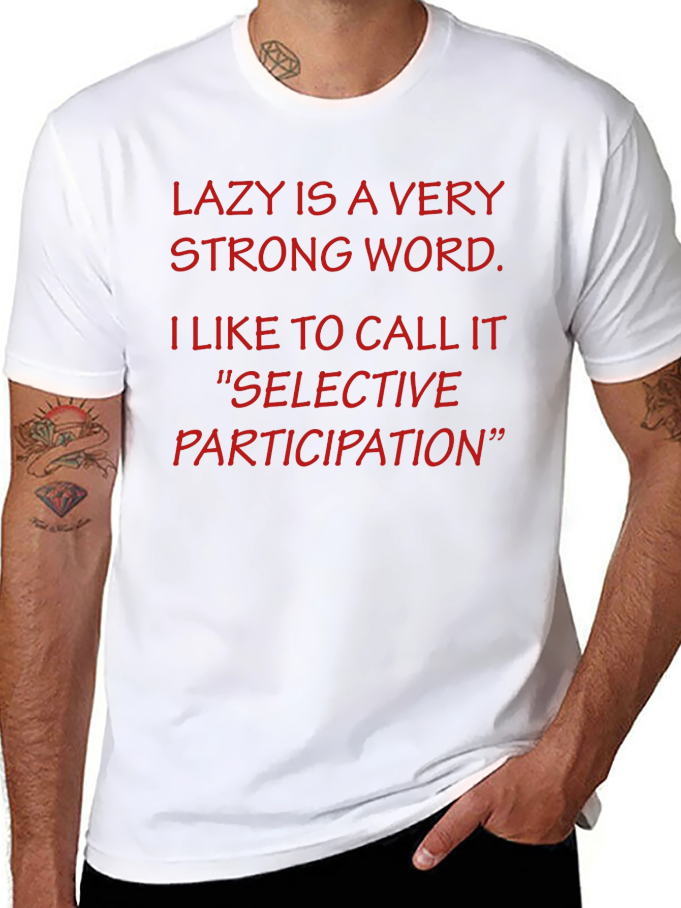 Funny Lazy is a Very Strong Word T-Shirt
