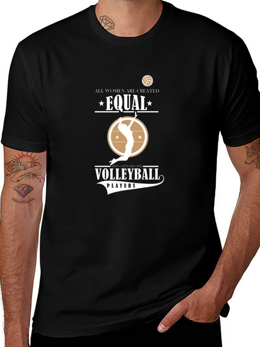Volleyball T-Shirt: All Women Are Created Equal