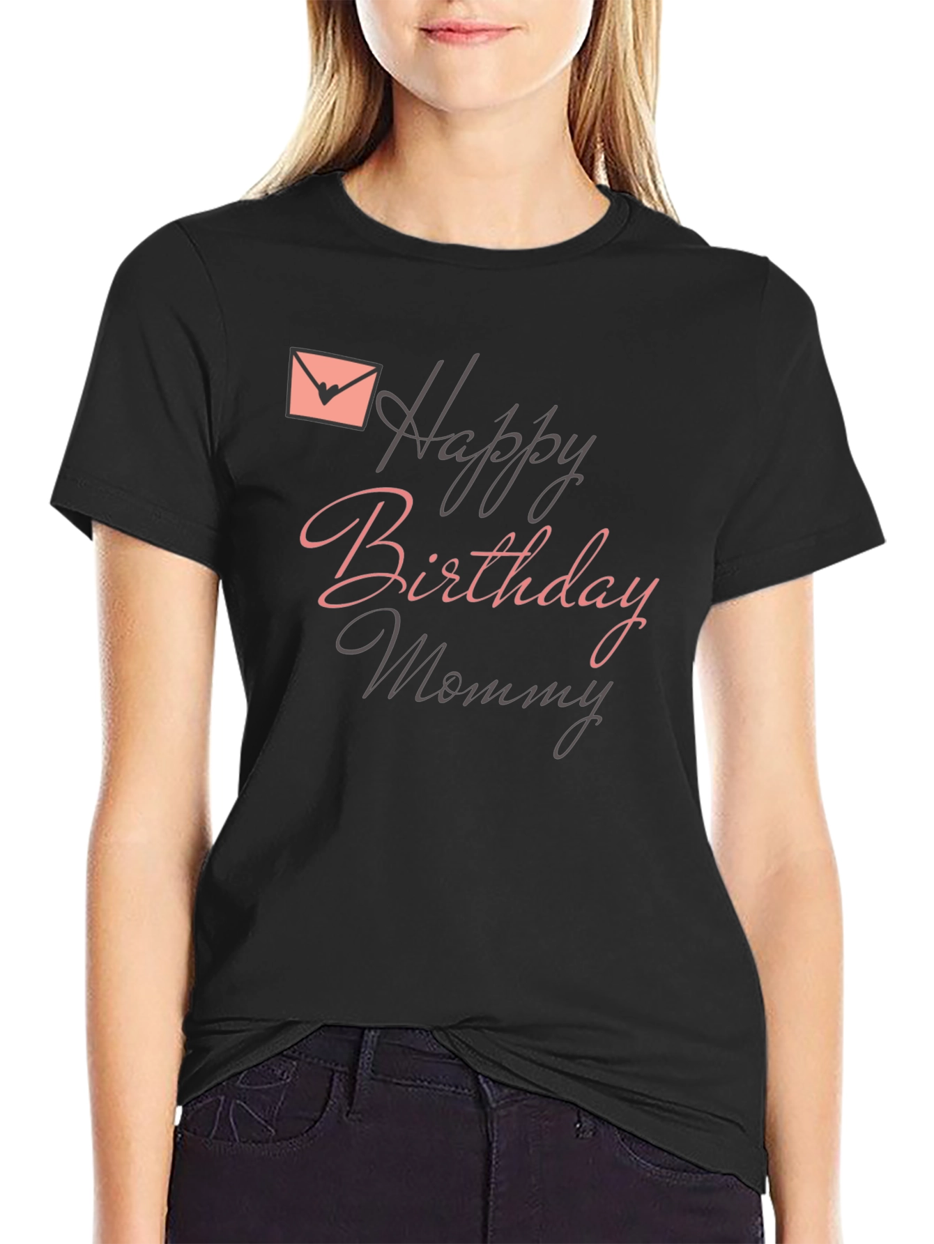 Happy Birthday Mommy Black T-Shirt
