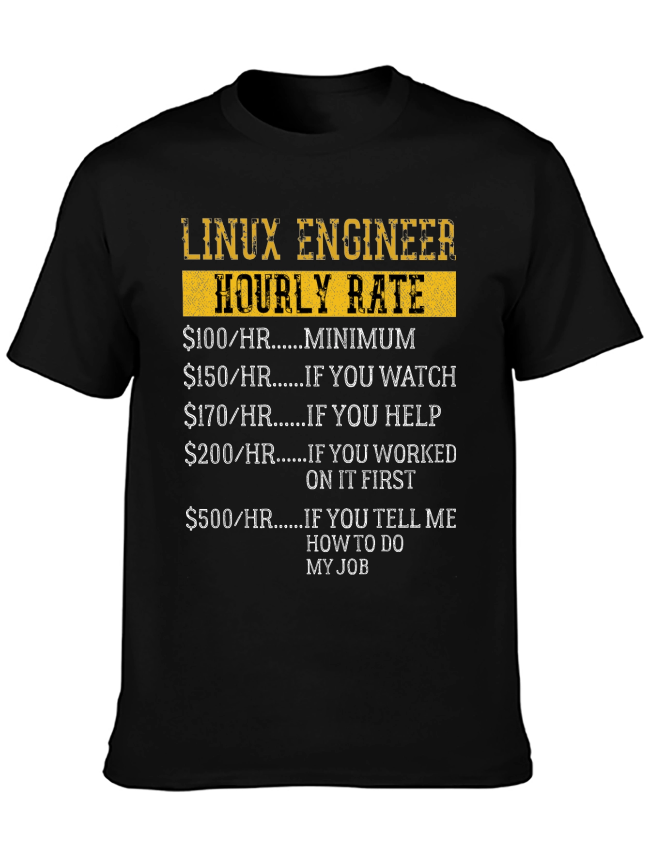 Linux Engineer Hourly Rate Funny Graphic T-Shirt