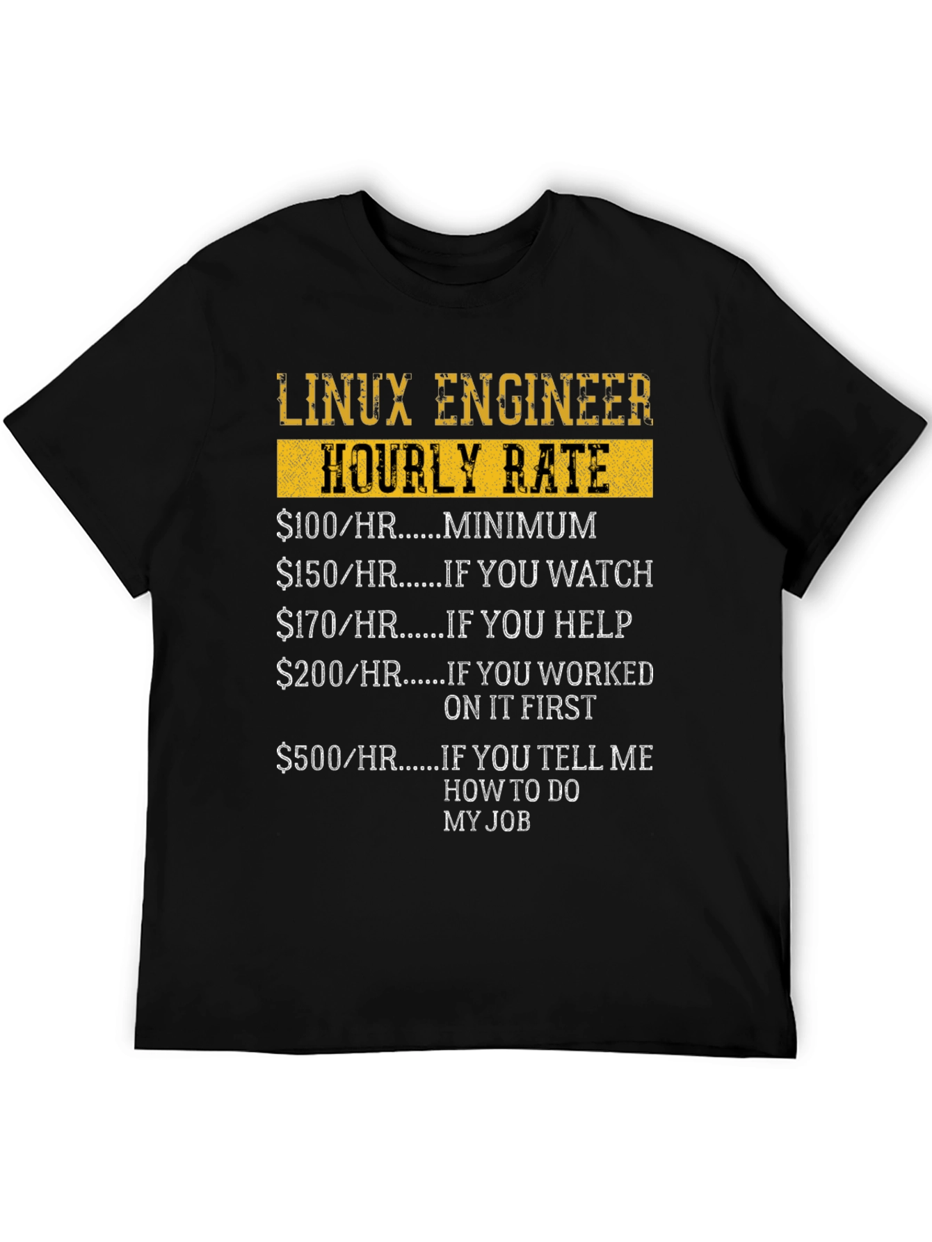 Linux Engineer Hourly Rate Funny Graphic T-Shirt