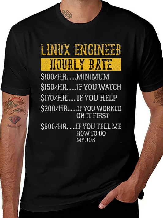 Linux Engineer Hourly Rate Funny Graphic T-Shirt