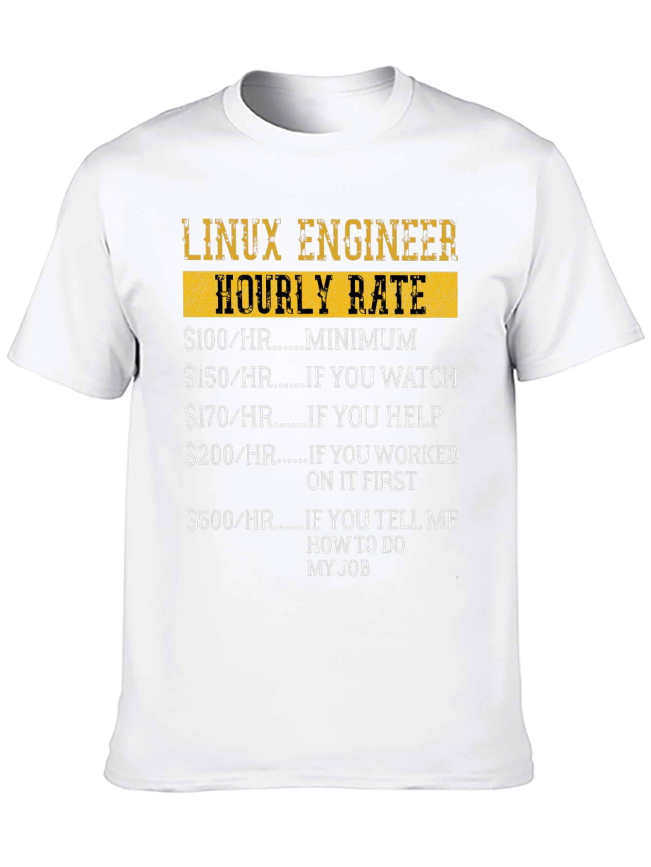 Linux Engineer Hourly Rate Funny Graphic T-Shirt