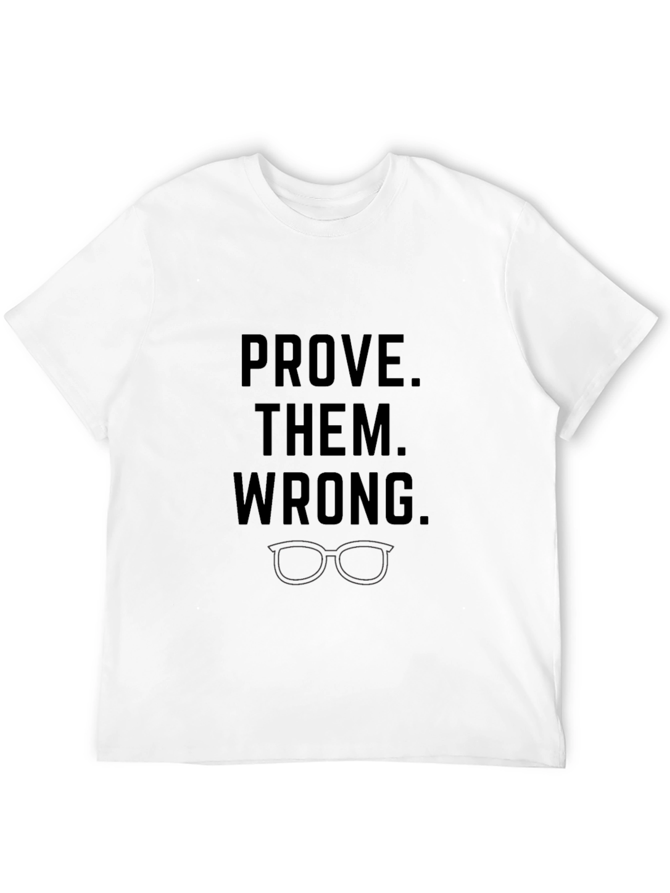 Prove Them Wrong Graphic Tee - Motivational Style