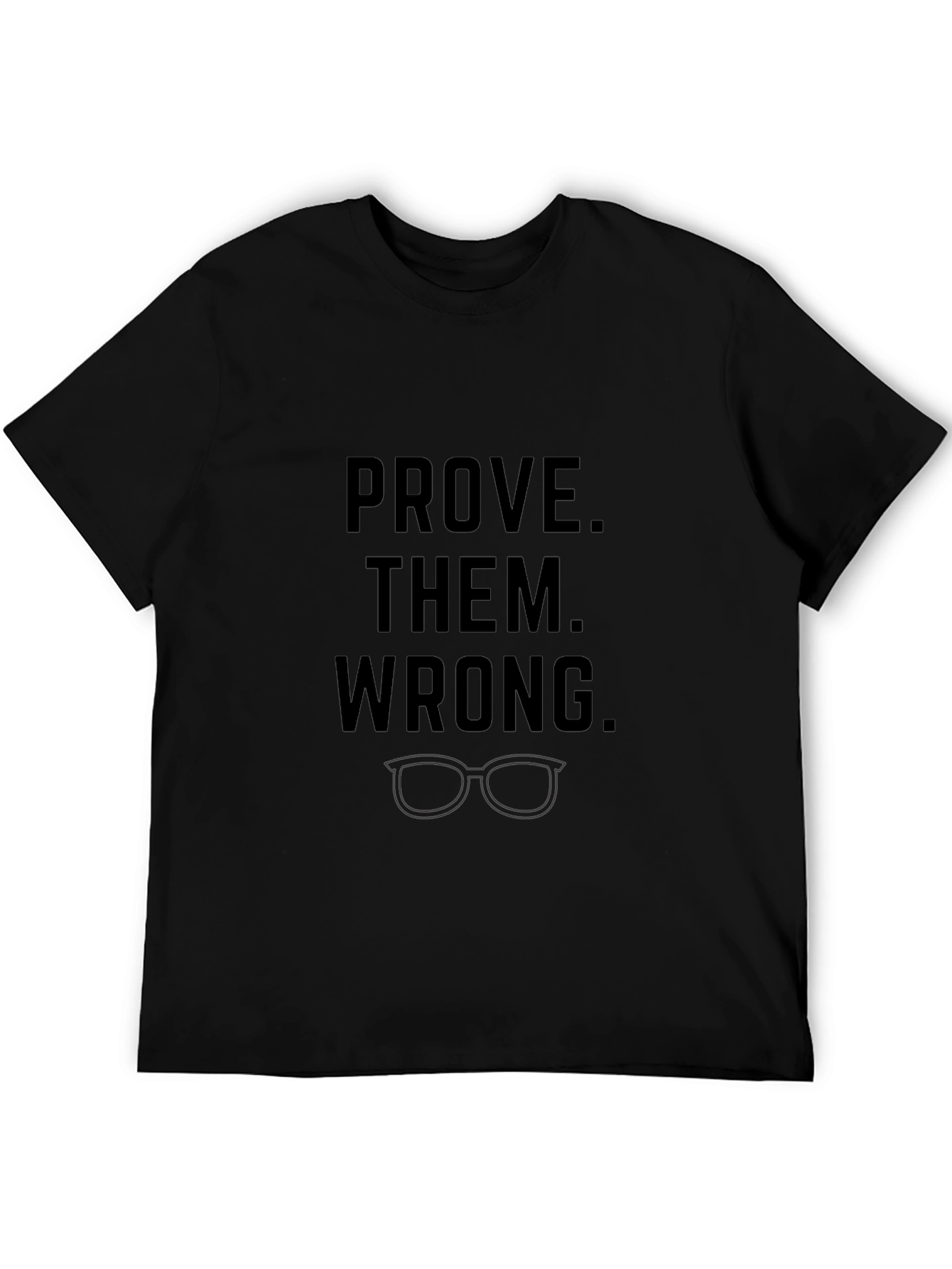 Prove Them Wrong Graphic Tee - Motivational Style
