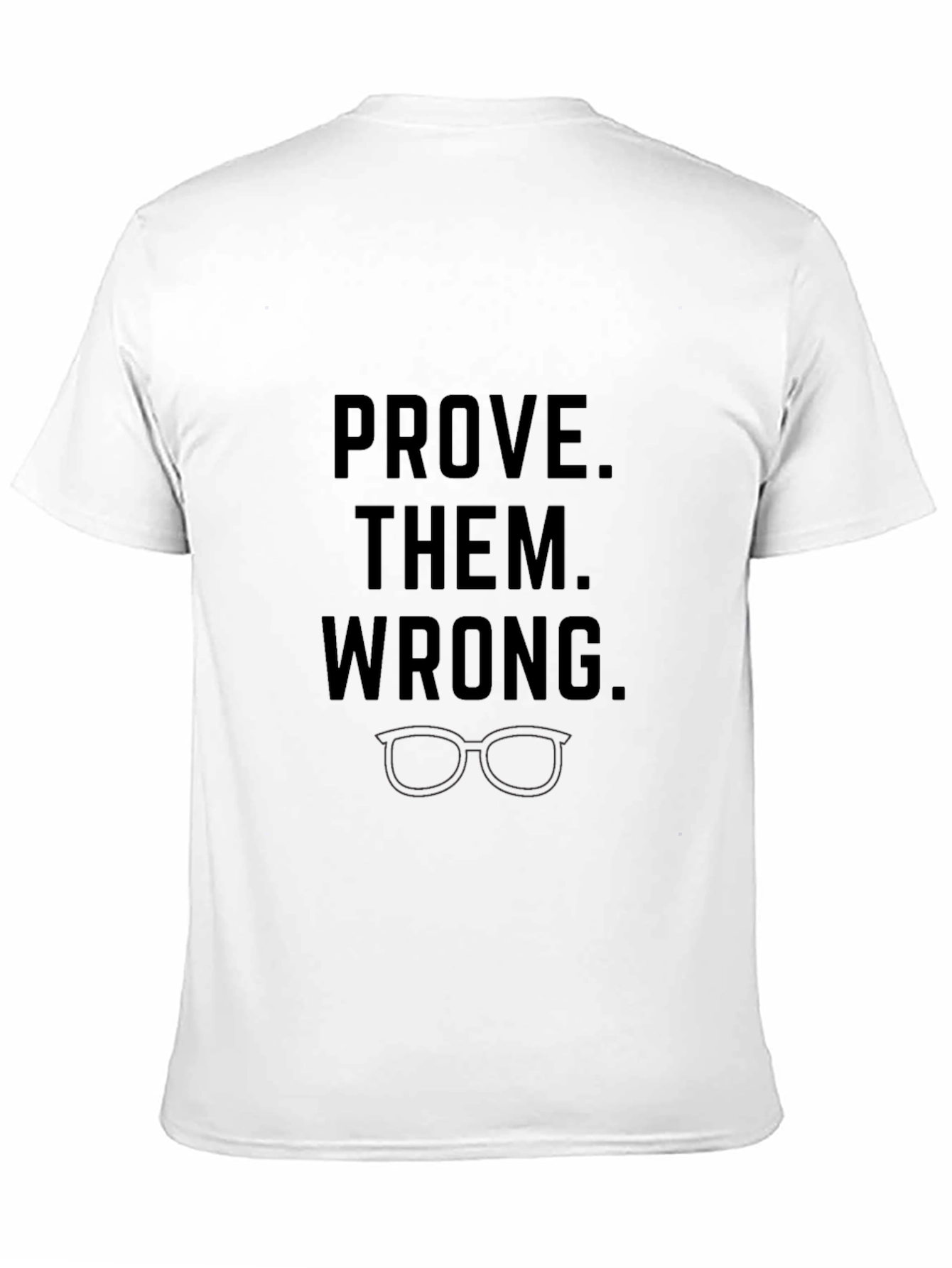 Prove Them Wrong Graphic Tee - Motivational Style