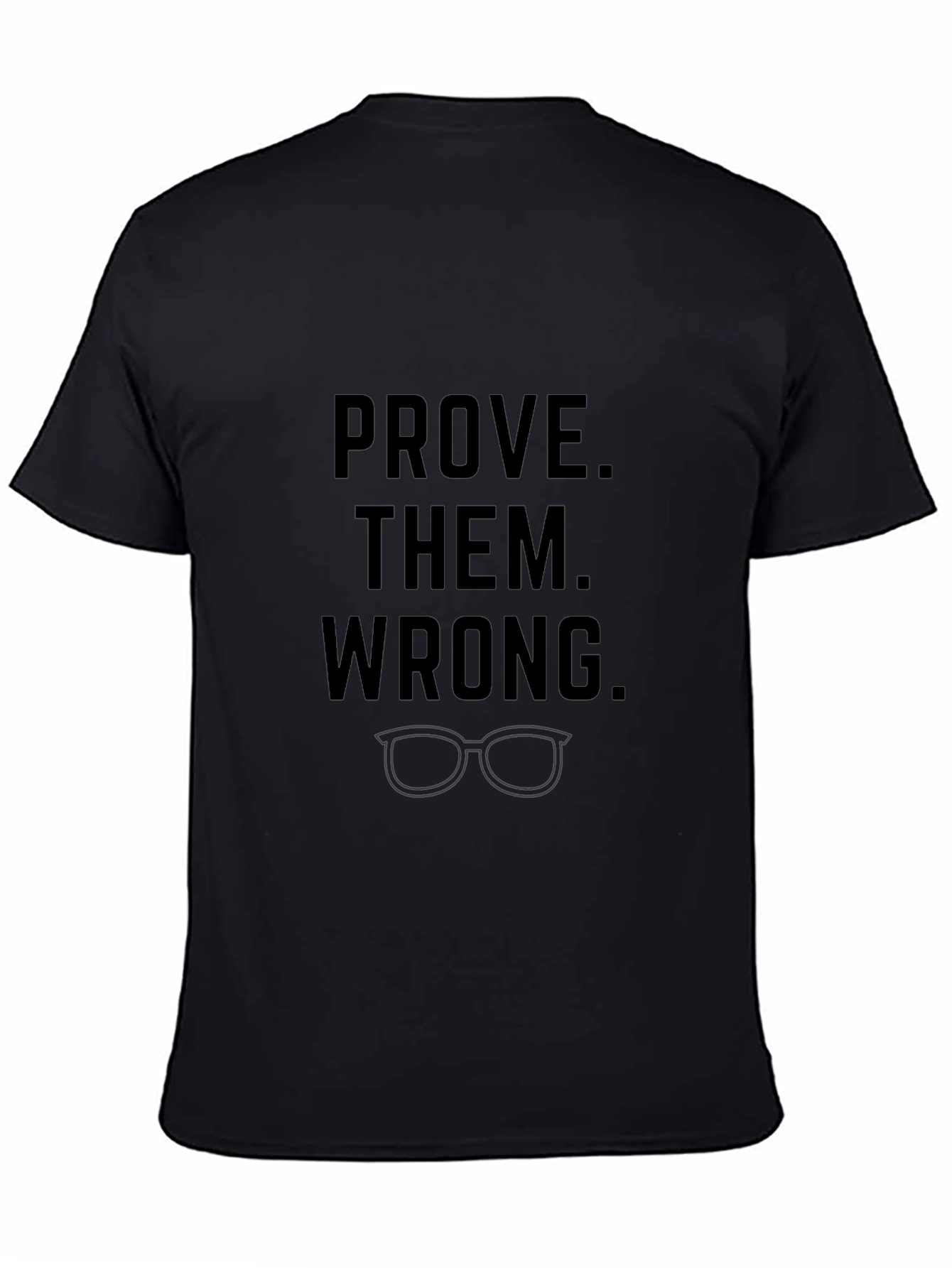 Prove Them Wrong Graphic Tee - Motivational Style