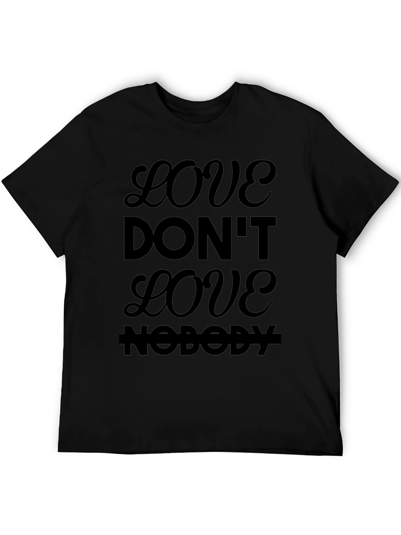 Love Dont Love Nobody Black Graphic Tee
