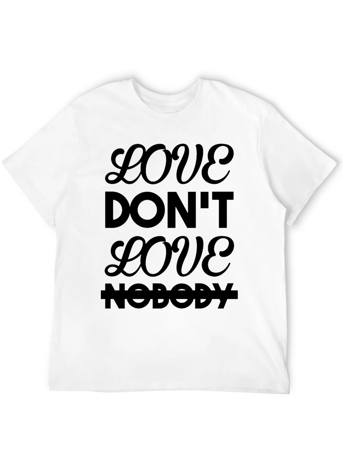 Love Dont Love Nobody Black Graphic Tee